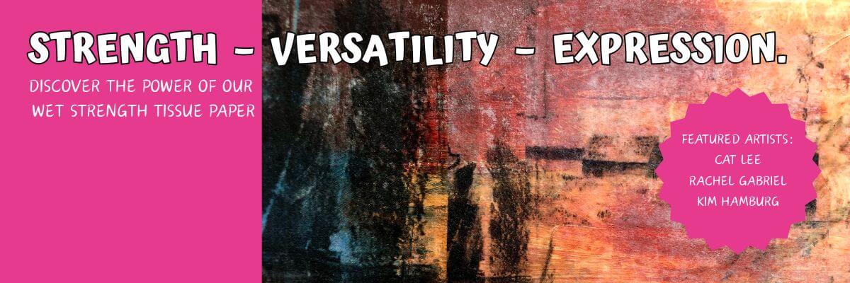 Wet Strength Tissue Paper and Mixed Media Arts